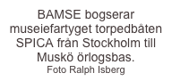 BAMSE bogserar museiefartyget torpedbåten SPICA från Stockholm till Muskö örlogsbas.
Foto Ralph Isberg