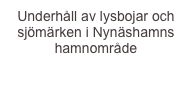 Underhåll av lysbojar och sjömärken i Nynäshamns hamnområde